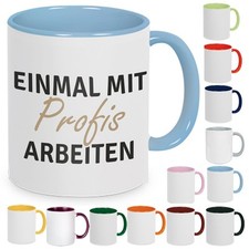 Tasse mit Spruch: Einmal Mit