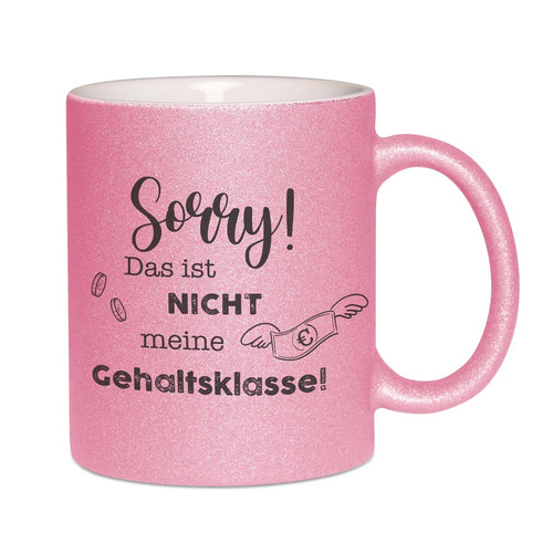 Glitzertasse spruch sorry - glitzertasse,