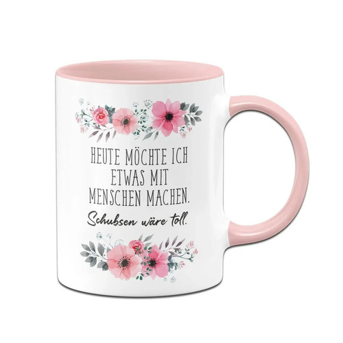Tasse mit spruch schubsen - tasse,