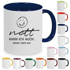 Tasse mit Spruch: Nett kann
