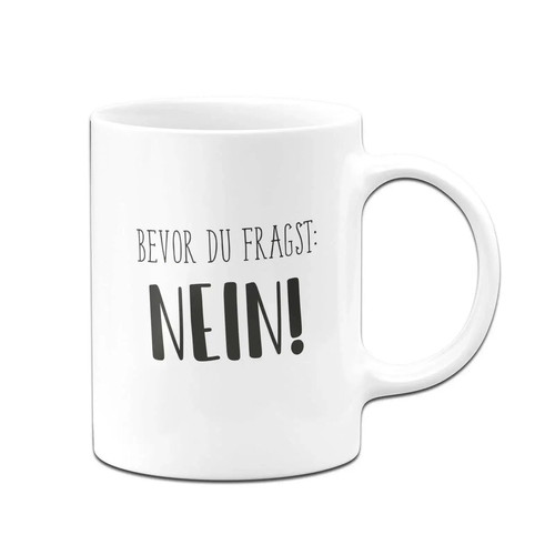 Weiß tasse bevor du - |,